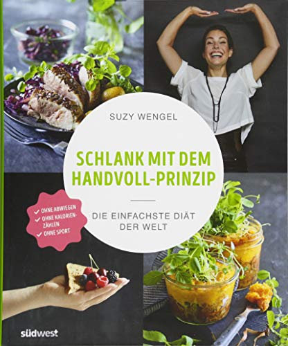 Schlank mit dem Handvoll-Prinzip: Die einfachste Diät der Welt