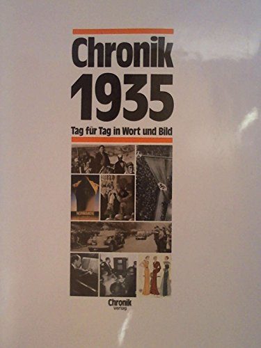 Chronik 1935 (Chronik / Bibliothek des 20. Jahrhunderts. Tag für Tag in Wort und Bild)