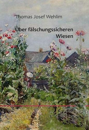 Über fälschungssicheren Wiesen: Gedichte (edition offenes feld)