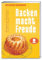 Backen macht Freude – Reprint 1952: Der Klassiker mit 240 Originalrezepten von Dr. Oetker – die Backbibel von 1952, für Nostalgiker und Hobbybäcker*innen