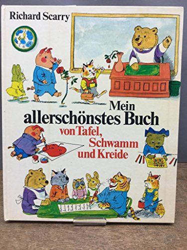 Mein allerschönstes Buch von Tafel, Schwamm und Kreide (Bilderbücher)