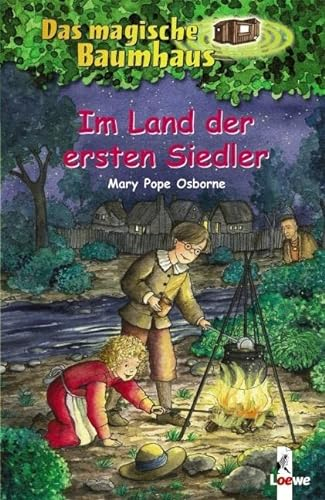 Das magische Baumhaus 25 - Im Land der ersten Siedler: Aufregende Abenteuer für Kinder ab 8 Jahre