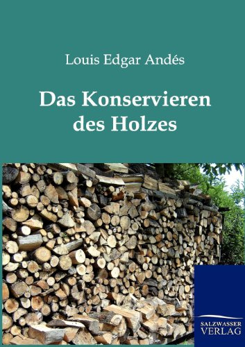 Das Konservieren des Holzes