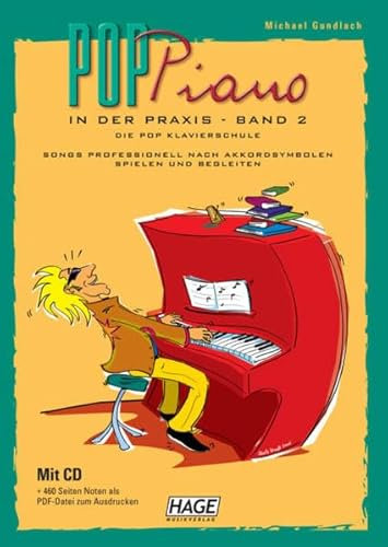 Pop Piano in der Praxis - Band 2: Die Pop Klavierschule - Songs professionell nach Akkordsymbolen spielen und begleiten