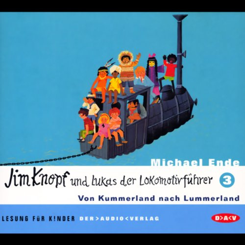 Jim Knopf und Lukas der Lokomotivführer, Tl.3, Von Kummerland nach Lummerland, 2 Audio-CDs: Lesung für Kinder