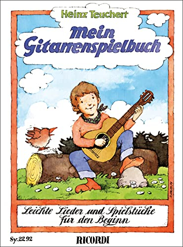 Mein Gitarrenspielbuch: Leichte Lieder und Spielstücke für den Beginn (GUITARE)