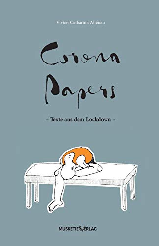Corona Papers: Texte aus dem Lockdown