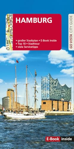 GO VISTA: Reiseführer Hamburg: Mit Faltkarte und E-Book inside (Go Vista - City Guide)