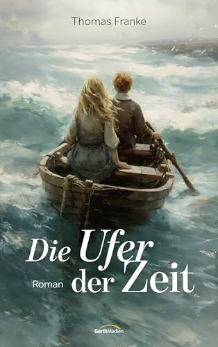 Die Ufer der Zeit: Roman