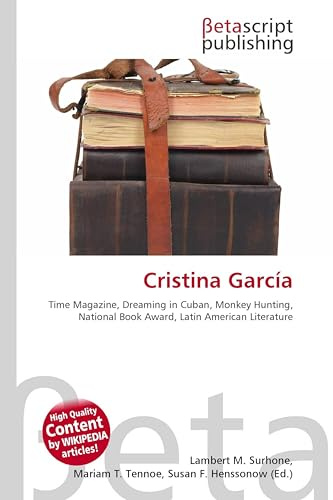 Cristina García: Time Magazine, Dreaming in Cuban, Monkey Hunting, National Book Award, Latin American Literature