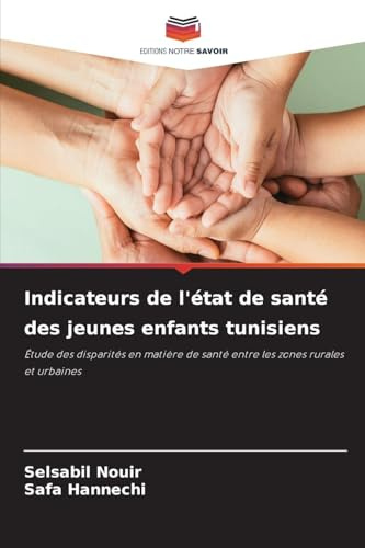 Indicateurs de l'état de santé des jeunes enfants tunisiens: Étude des disparités en matière de santé entre les zones rurales et urbaines