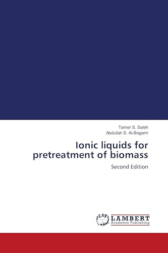 Ionic liquids for pretreatment of biomass: Second Edition