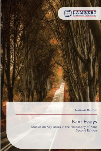 Kant Essays: Studies on Key Issues in the Philosophy of KantSecond Edition