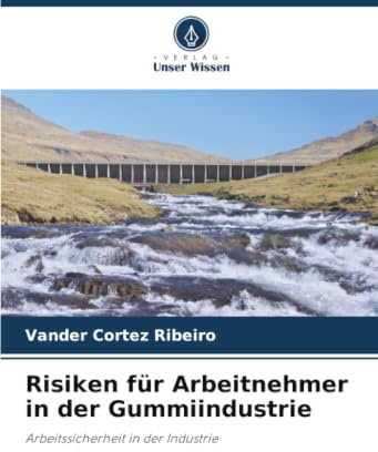 Risiken für Arbeitnehmer in der Gummiindustrie: Arbeitssicherheit in der Industrie