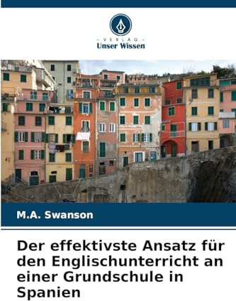 Der effektivste Ansatz für den Englischunterricht an einer Grundschule in Spanien