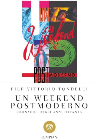 Un weekend postmoderno. Cronache dagli anni Ottanta (Italiano)