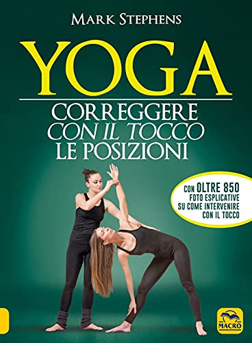 Yoga. Correggere con il tocco le posizioni (Tecniche corporee)