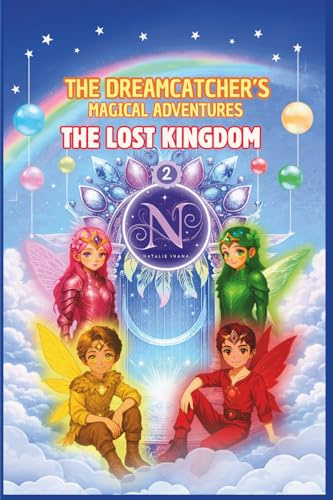 The Dreamcatcher’s Magical Adventures – The Lost Kingdom