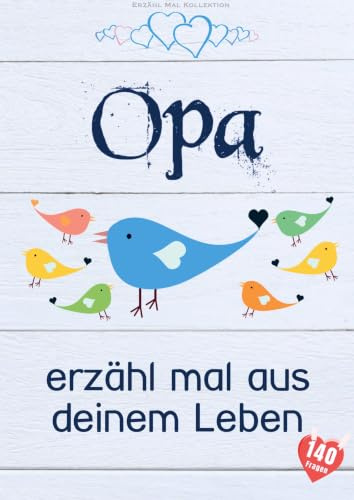 Opa, erzähl mal aus deinem Leben: Liebevolles Buch zum Ausfüllen Opa erzähl doch mal!