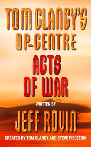 ACTS OF WAR (Tom Clancy’s Op-Centre)