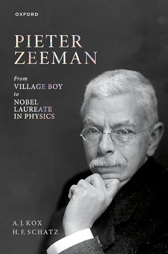 Pieter Zeeman: From Village Boy to Nobel Laureate in Physics