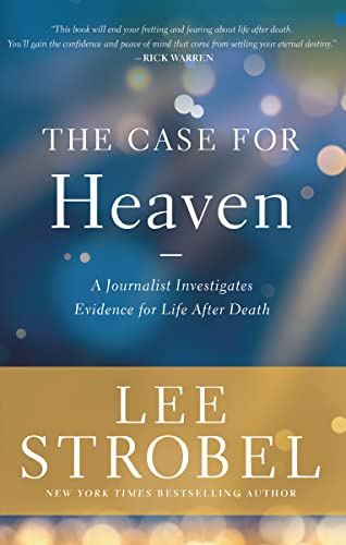 The Case for Heaven: A Journalist Investigates Evidence for Life After Death (Itpe)