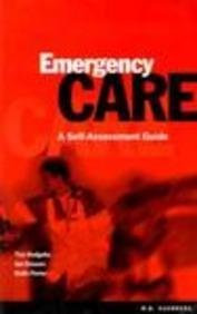 Emergency Care: A Self-assessment Guide (Emergency Care: Textbook for Paramedics)