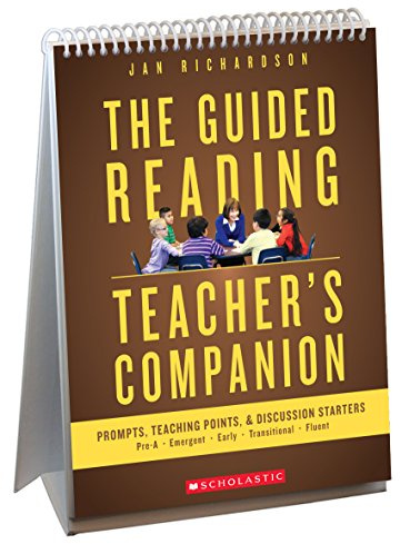 The Guided Reading Teacher's Companion: Prompts, Discussion Starters & Teaching Points
