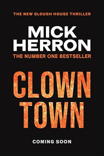 Clown Town: The Instant Sunday Times Bestselling Thriller from the Author of Slow Horses (Slough House Thriller 9)