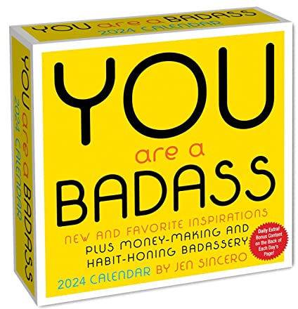 You Are a Badass 2024 Day-to-Day Calendar: New and Favorite Inspirations Plus Money-Making and Habit-Honing Badassery