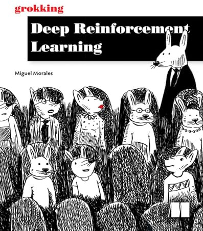 Grokking Deep Reinforcement Learning