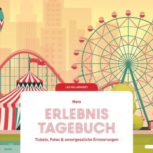 vollgeherzt: Mein Erlebnistagebuch: Tickets, Fotos und unvergessliche Erinnerungen #12
