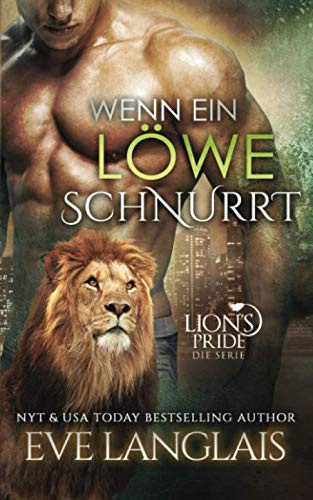 Wenn ein Löwe Schnurrt (Lion's Pride, Band 1)