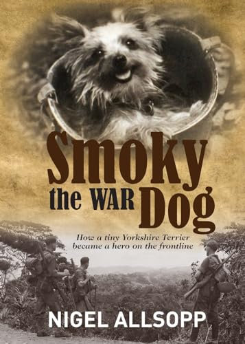 Smoky the War Dog: How a tiny Yorkshire Terrier became a hero on the frontline