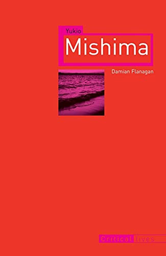 Yukio Mishima (Critical Lives)