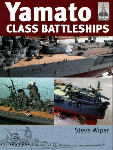 Shipcraft 14 - Yamato Class Battleships