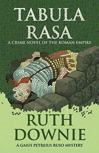 Tabula Rasa: A Crime Novel of the Roman Empire: 6 (Gaius Petreius Ruso)