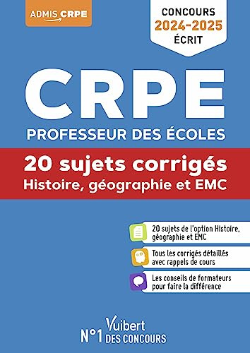 Histoire Géographie EMC - CRPE 2024-2025 - 20 sujets corrigés - Annales 2023 incluses: Concours Professeur des écoles - Admissibilité – Epreuve écrite d’application