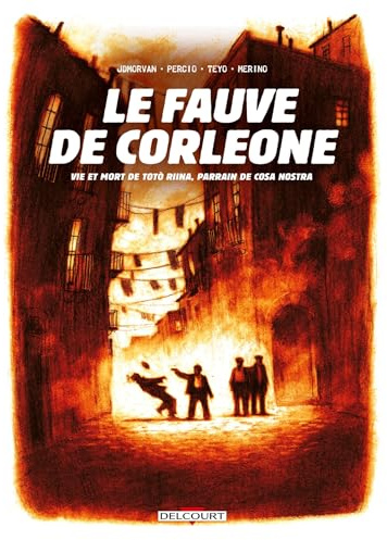 Le Fauve de Corleone: Vie et mort de Totò Riina, parrain de cosa nostra