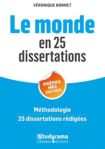 Le monde en 25 dissertations - Prépas HEC 2022-2023: Méthodologie, 25 dissertations rédigées