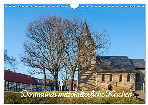 Dortmunds mittelalterliche Kirchen (Wandkalender 2026 DIN A4 quer), CALVENDO Monatskalender: Dortmunds unbekannte architektonische Kirchen sind historische Schätze (CALVENDO Orte)