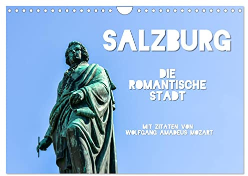 Salzburg, die romantische Stadt mit Zitaten von Wolfgang Amadeus Mozart (Wandkalender 2026 DIN A4 quer), CALVENDO Monatskalender: Malerische ... von Wolfgang Amadé Mozart (CALVENDO Orte)