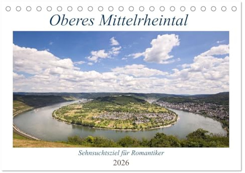 Oberes Mittelrheintal Sehnsuchtsziel für Romantiker (Tischkalender 2026 DIN A5 quer), CALVENDO Monatskalender: Pittoreske Dörfer, Weinterrassen und ... Ausflugsziele Deutschlands. (CALVENDO Orte)