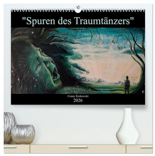 Spuren des Traumtänzers (hochwertiger Premium Wandkalender 2026 DIN A2 quer), Kunstdruck in Hochglanz: Traumwelten von Conny Krakowski (CALVENDO Kunst)