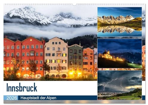 Innsbruck - Hauptstadt der Alpen (Wandkalender 2026 DIN A2 quer), CALVENDO Monatskalender: Wunderschöne Bilder aus Innsbruck und Umgebung, der Landeshauptstadt von Tirol (CALVENDO Orte)
