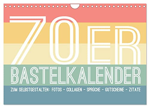 70er Jahre Bastelkalender - DIY Kreativ-Kalender zum Selbstgestalten (Wandkalender 2026 DIN A4 quer), CALVENDO Monatskalender: Gestalte deinen Kalender selbst! (CALVENDO Hobbys)