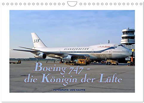 Boeing 747 - die Königin der Lüfte (Wandkalender 2026 DIN A4 quer), CALVENDO Monatskalender: Impressionen eines legendären Flugzeugtyps (CALVENDO Mobilitaet)