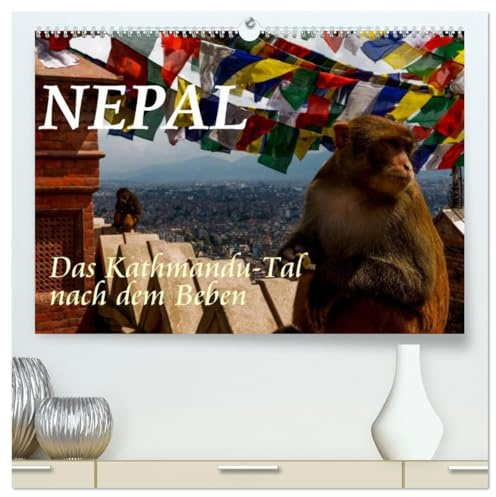 Nepal-Das Kathmandu-Tal nach dem Beben (hochwertiger Premium Wandkalender 2026 DIN A2 quer), Kunstdruck in Hochglanz: Nepal nach dem Beben (CALVENDO Orte)
