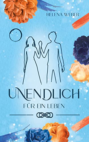 UNENDLICH: Für ein Leben (Band 2): Für ein Leben (Band 2 von 3)