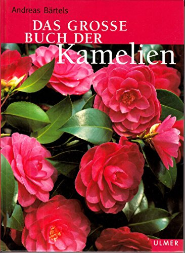 Das große Buch der Kamelien